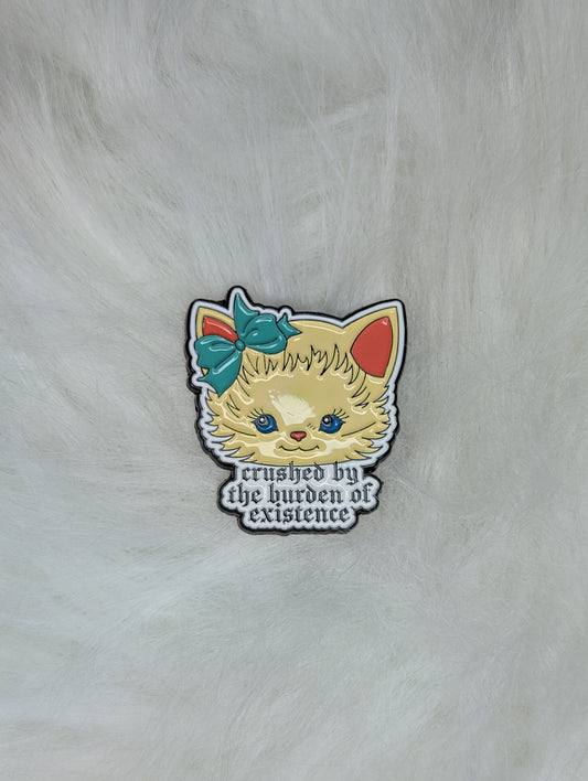 Burden of Existence Cat Enamel Pin