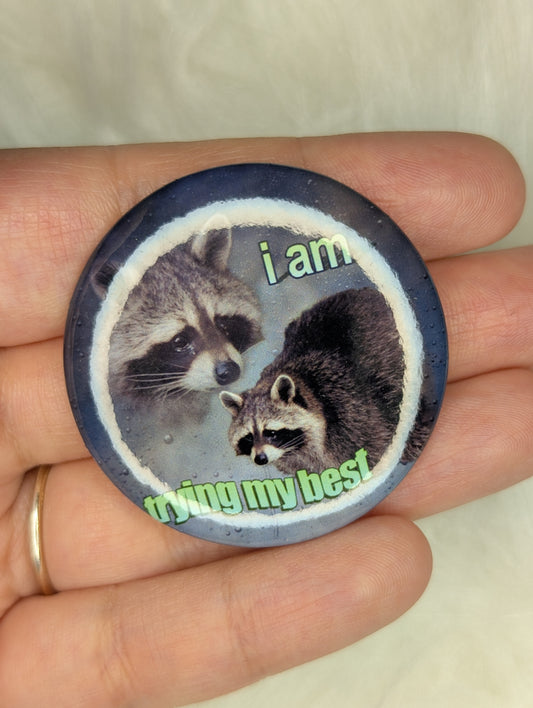 Trying My Best Raccoon Pinback Button
