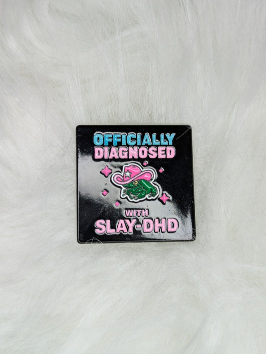 SLAY-DHD Enamel Pin