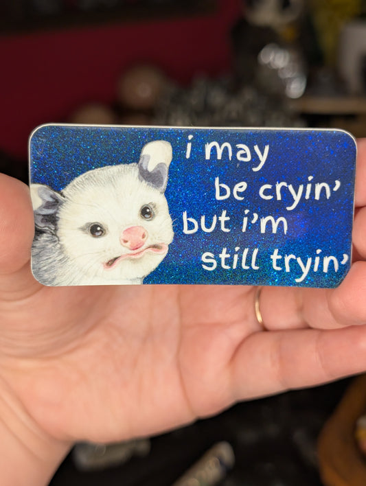 I May Be Cryin' Opossum Vinyl Sticker