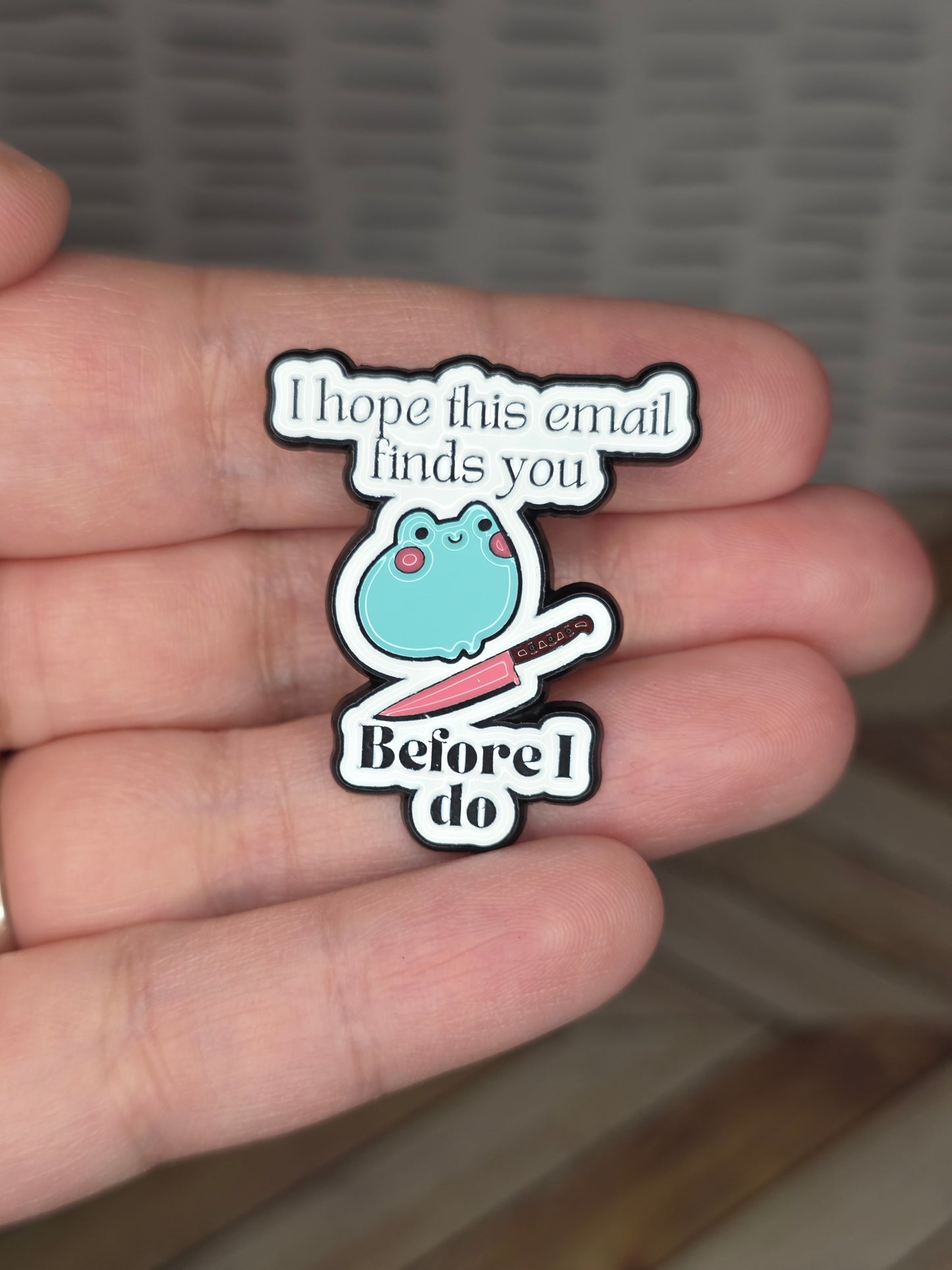 Hope This Email Finds You Enamel Pin